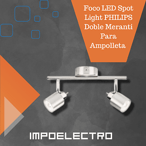 Foco LED Spot Light PHILIPS Doble Meranti Para Ampolleta GU10.