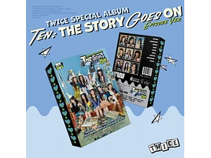 TWICE [TEN: The Story Goes On] (EPISODE Ver.)