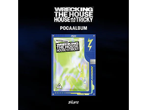 XIKERS- WRECKING THE HOUSE: HOUSE OF TRICKY