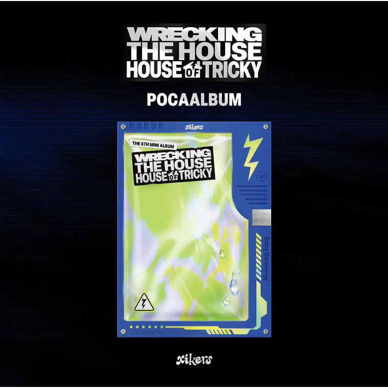 XIKERS- WRECKING THE HOUSE: HOUSE OF TRICKY 1
