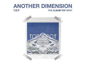 T.O.P (BIGBANG) – TOP SPOT – ANOTHER DIMENSION [1st Full Album]