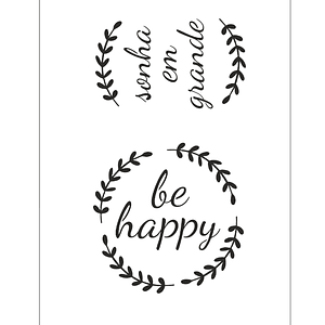 STENCIL 20X30CM BE HAPPY+SONHA EM GRANDE