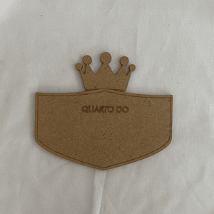 Plaquinha em mdf com coroa 10 cm x 12 cm 