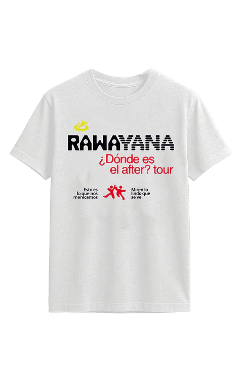 Rawayana - Donde es el After? Esto Es - Polera Blanca