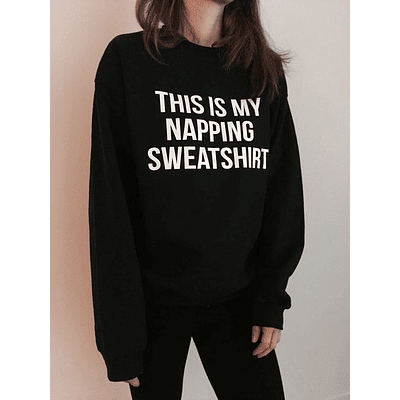 PULLOVER THIS IS MY NAPPING SWEATSHIRT