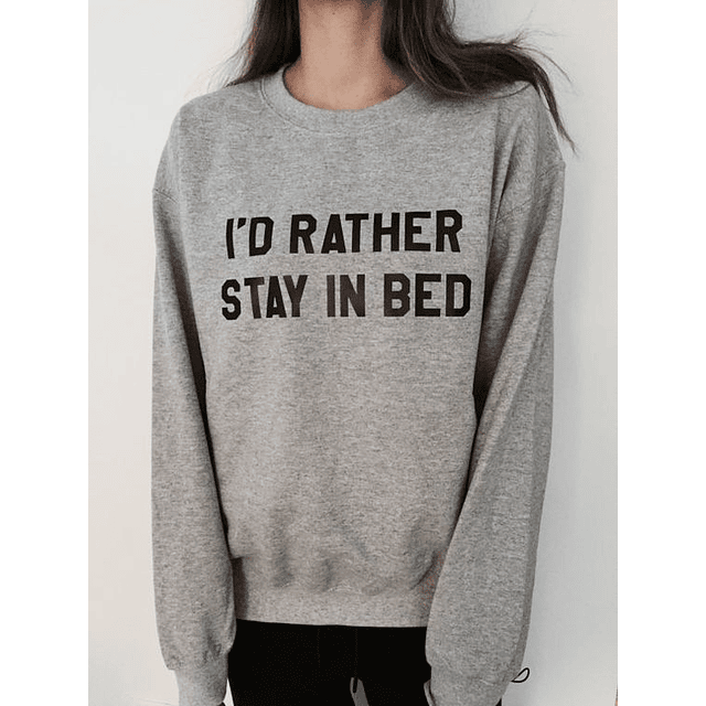 PULLOVER I'D RATHER STAY IN BED