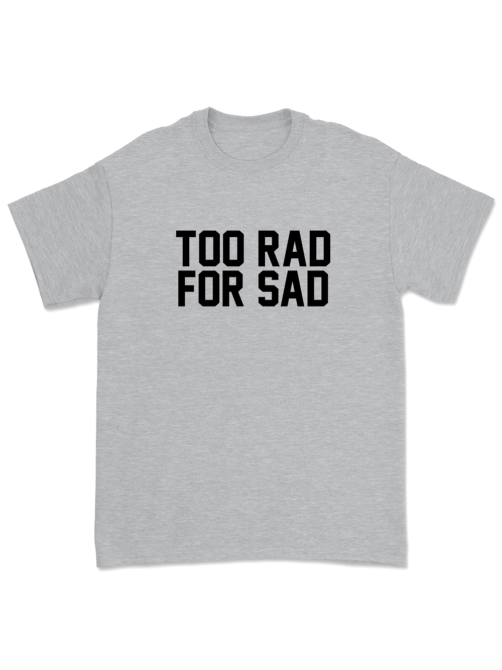 Polera Too rad for sad 2