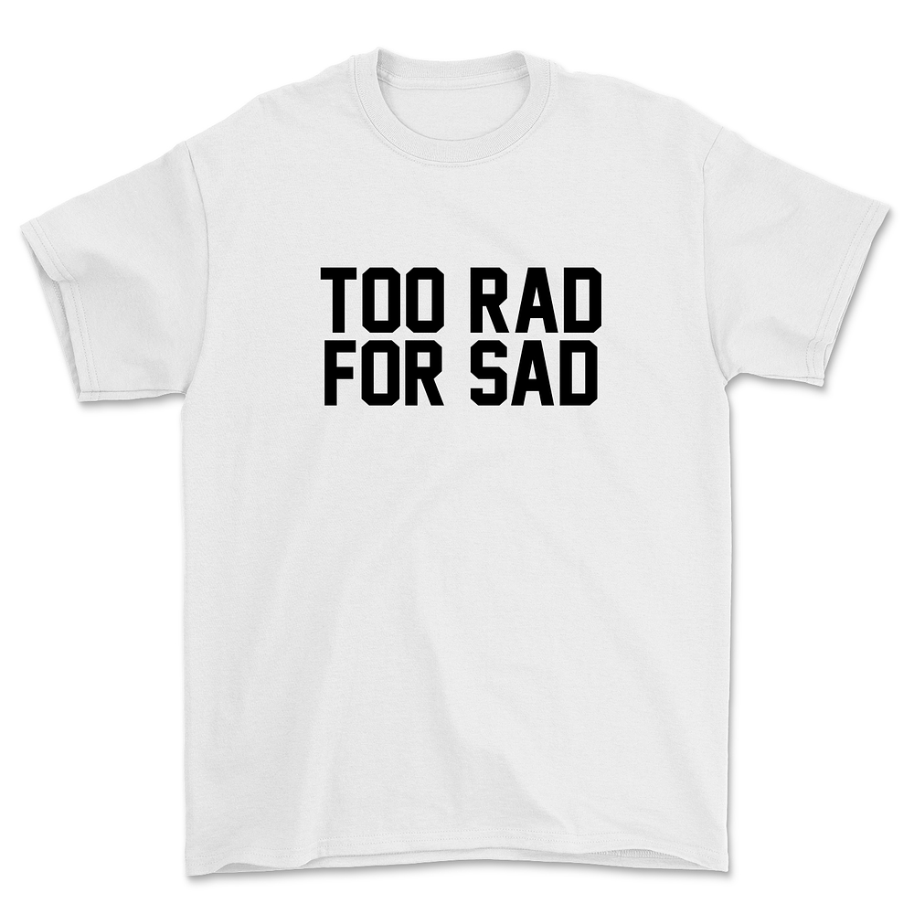 Polera Too rad for sad