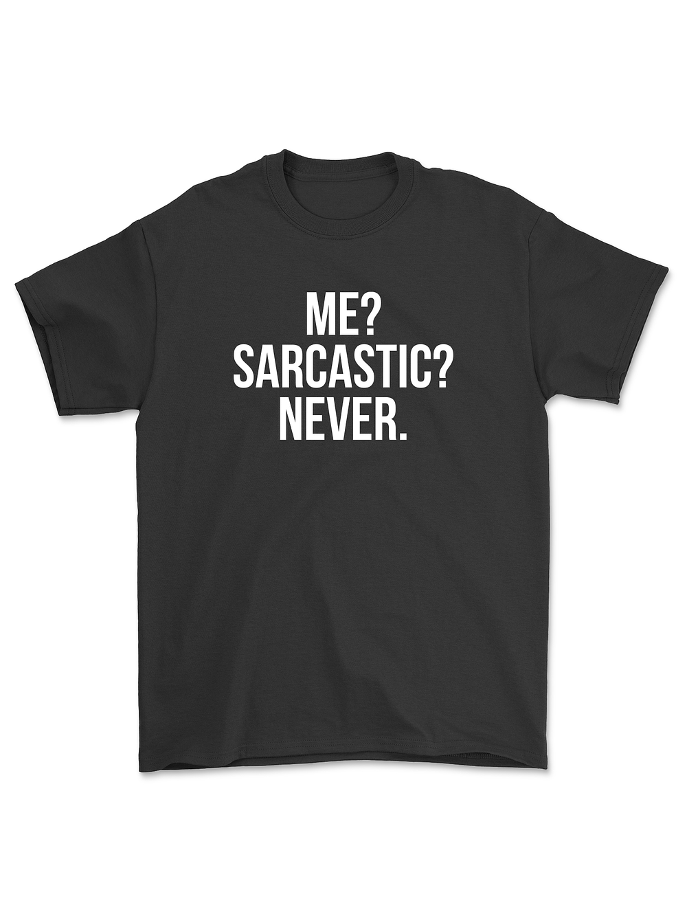 Polera Me? sarcastic? never. - COPY 1