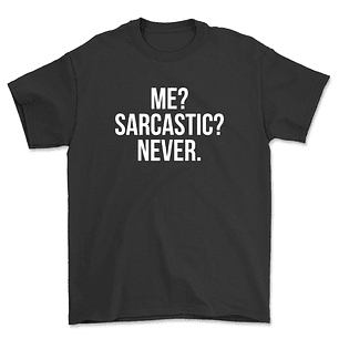 Polera Me? sarcastic? never. - COPY