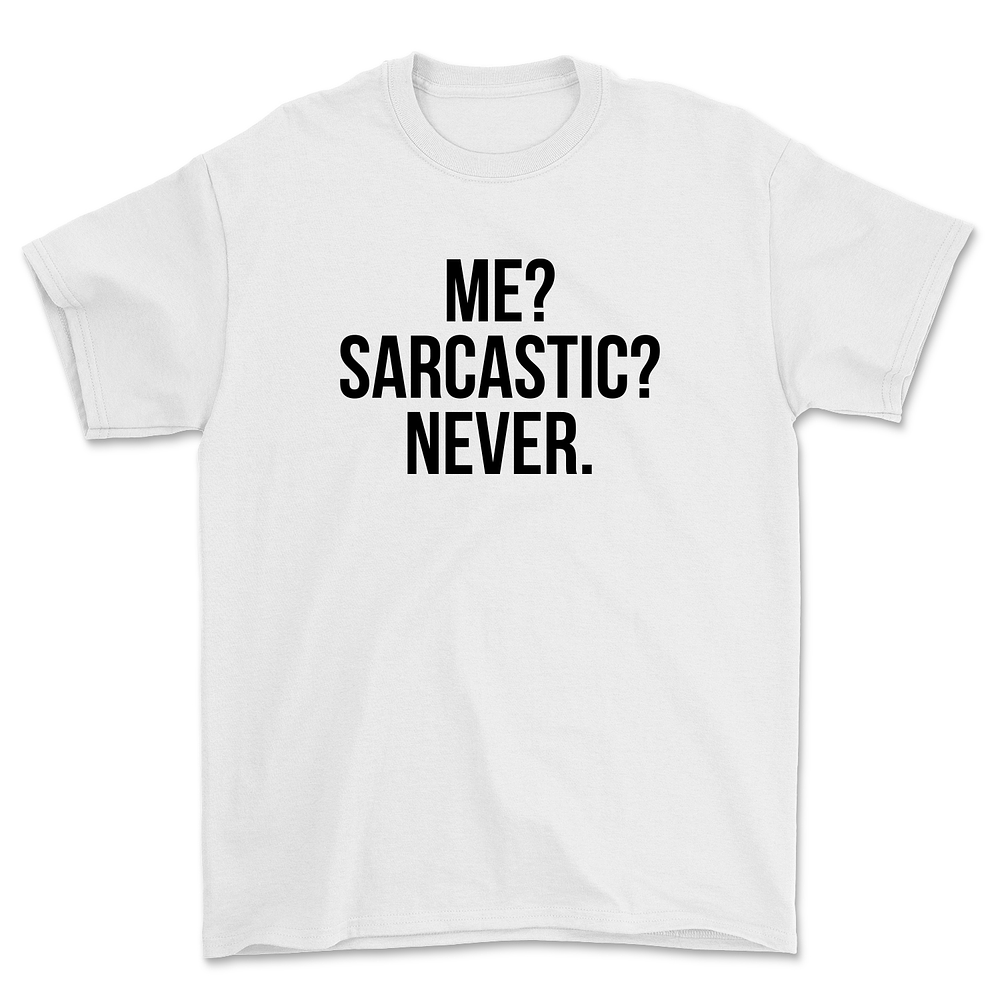 Polera Me? sarcastic? never. - COPY