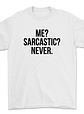 Polera Me? sarcastic? never. - COPY - Miniatura 2