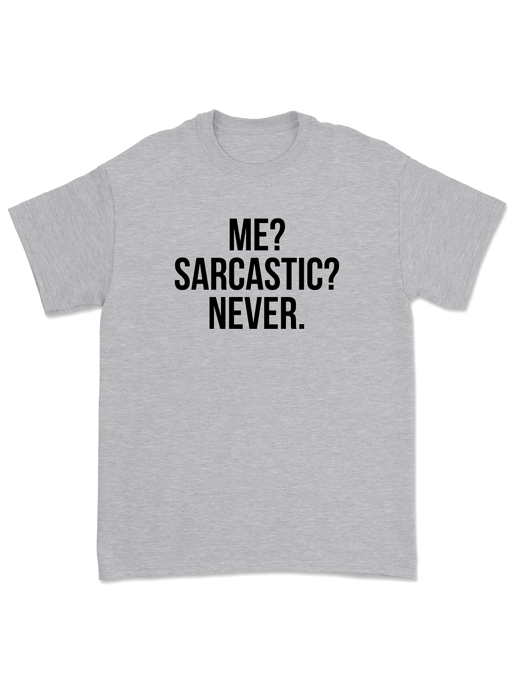 Polera Me? sarcastic? never. - COPY 3