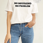 Polera TALLA S  No Boyfriend No Problem 