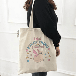 Totebag I get everything i want 