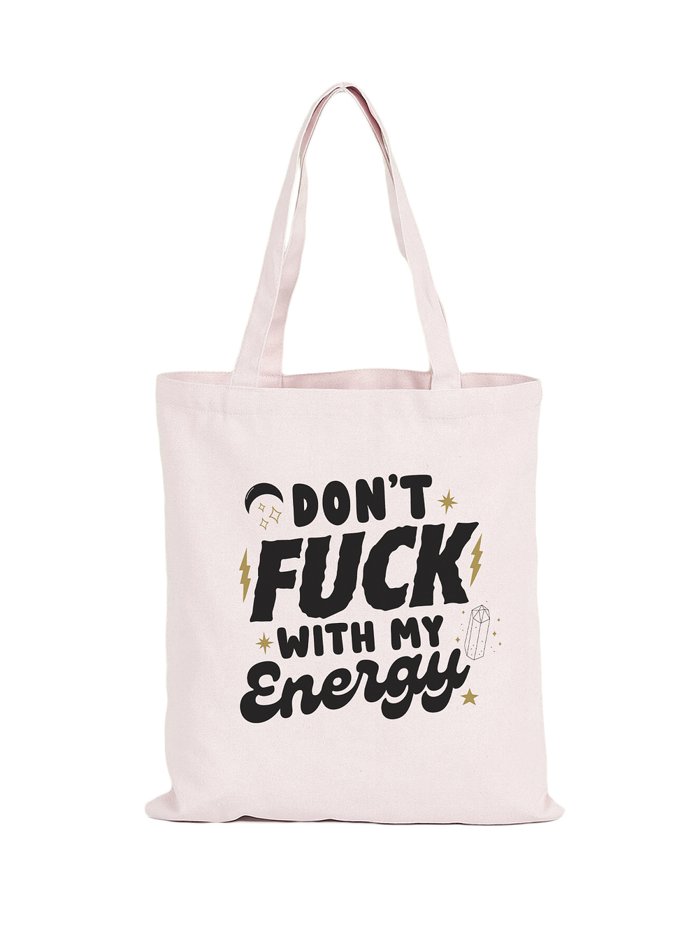 Totebag Don´t Fuck with with my Energy 1