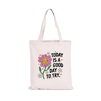 Totebag Today is a Good Day to Try