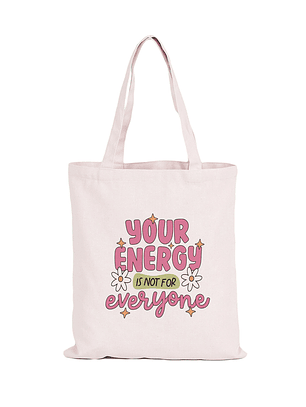 Totebag Your Energy is not for everyone