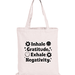 Totebag Inhale Gratitude Exhale Negativity