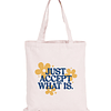 Totebag Just Accept what is is