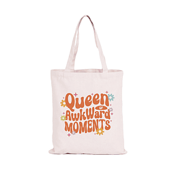 Totebag Queen of Awkward moments
