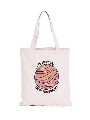 Totebag Is Mercury in Retrograde?