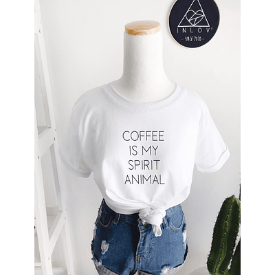 Polera Coffee is my Spirit Animal - BLANCO