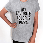 Polera My favorite color is pizza