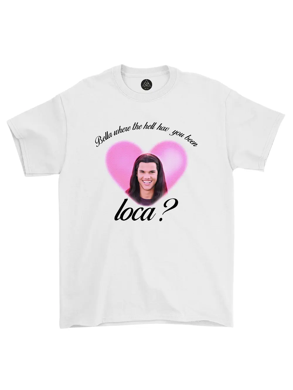 Polera Bella where the hell have you been loca? Twilight - OFERTA