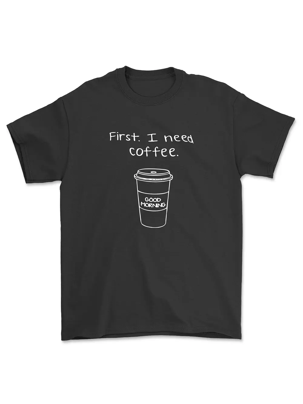 Polera First I need coffee- OFERTA