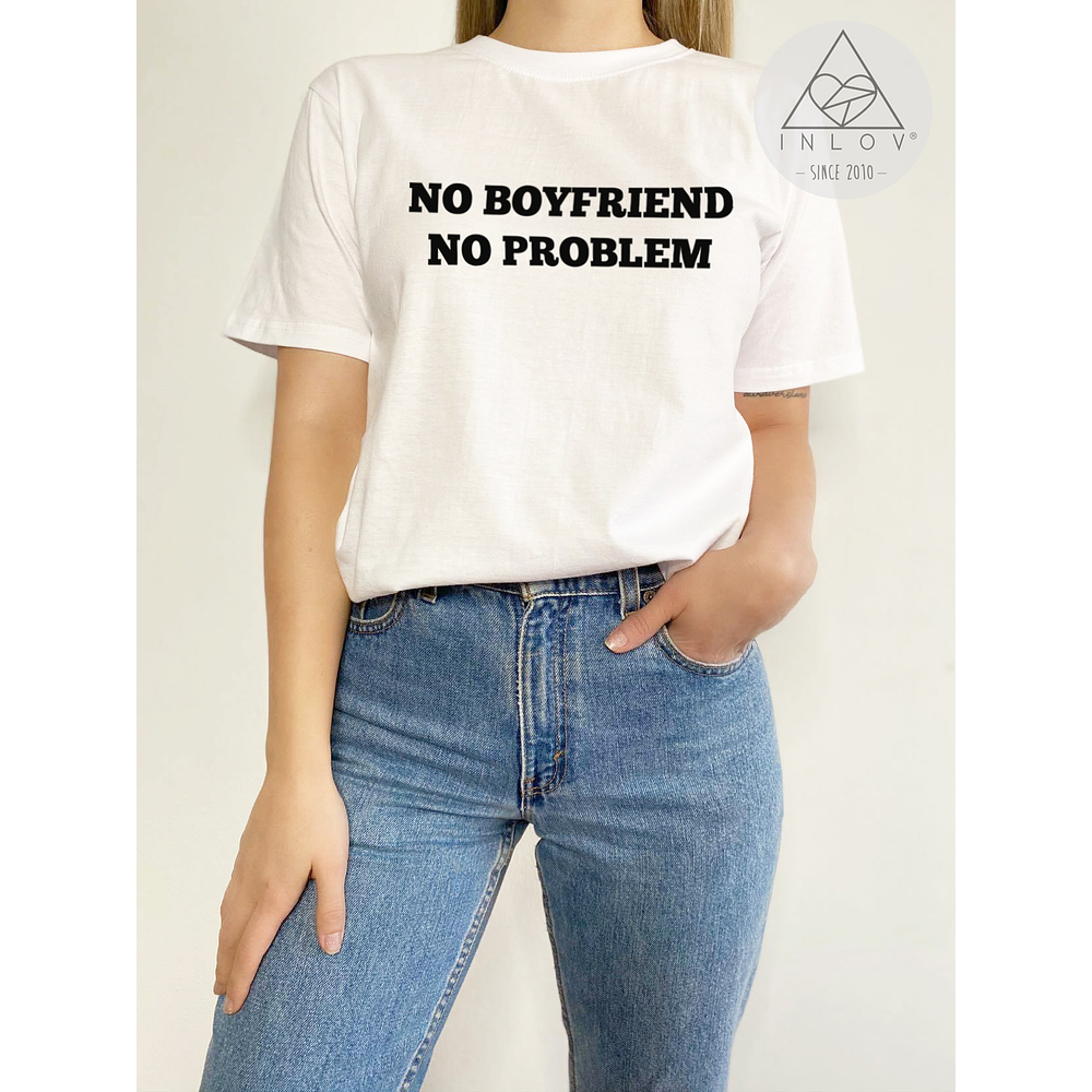 Polera No Boyfriend No Problem