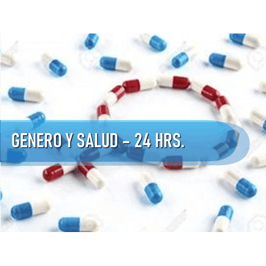 GÉNERO Y SALUD (24 HRS)
