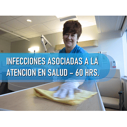 INFECCIONES ASOCIADAS A LA ATENCION EN SALUD (IAAS) (60 HRS)