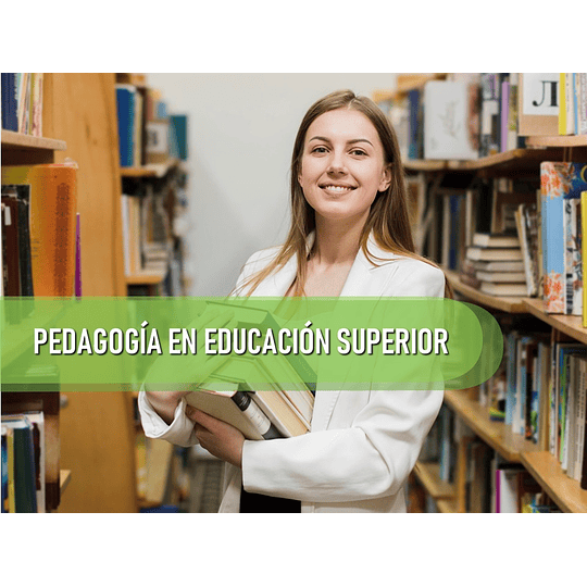 DIPLOMADO EN PEDAGOGÍA EN EDUCACIÓN SUPERIOR  (240 HRS)