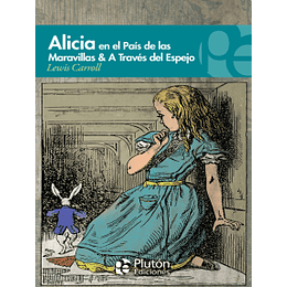 Alicia en el País de las Maravillas & A través del espejo Por Lewis Carroll