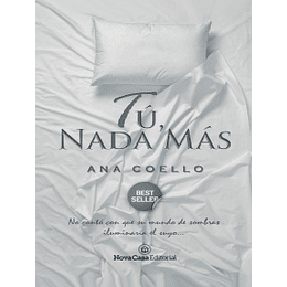 Tú, nada más Por Ana Coello