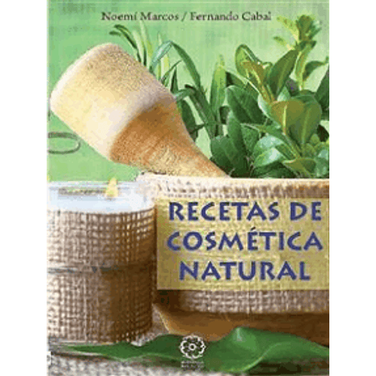 Recetas de Cosmetica Natural Por Cabal, Fernando