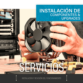 Instalacion de componentes y/o upgrades