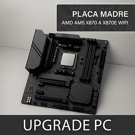 Upgrade Placa Madre AMD AM5 X870 a X870E + WIFI