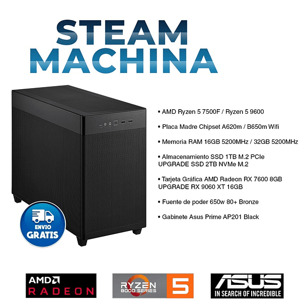 PC Gamer STEAM MACHINA, AMD Ryzen 5 7500F + AMD Radeon RX 7600 8GB / RX 9060 XT 16GB 2