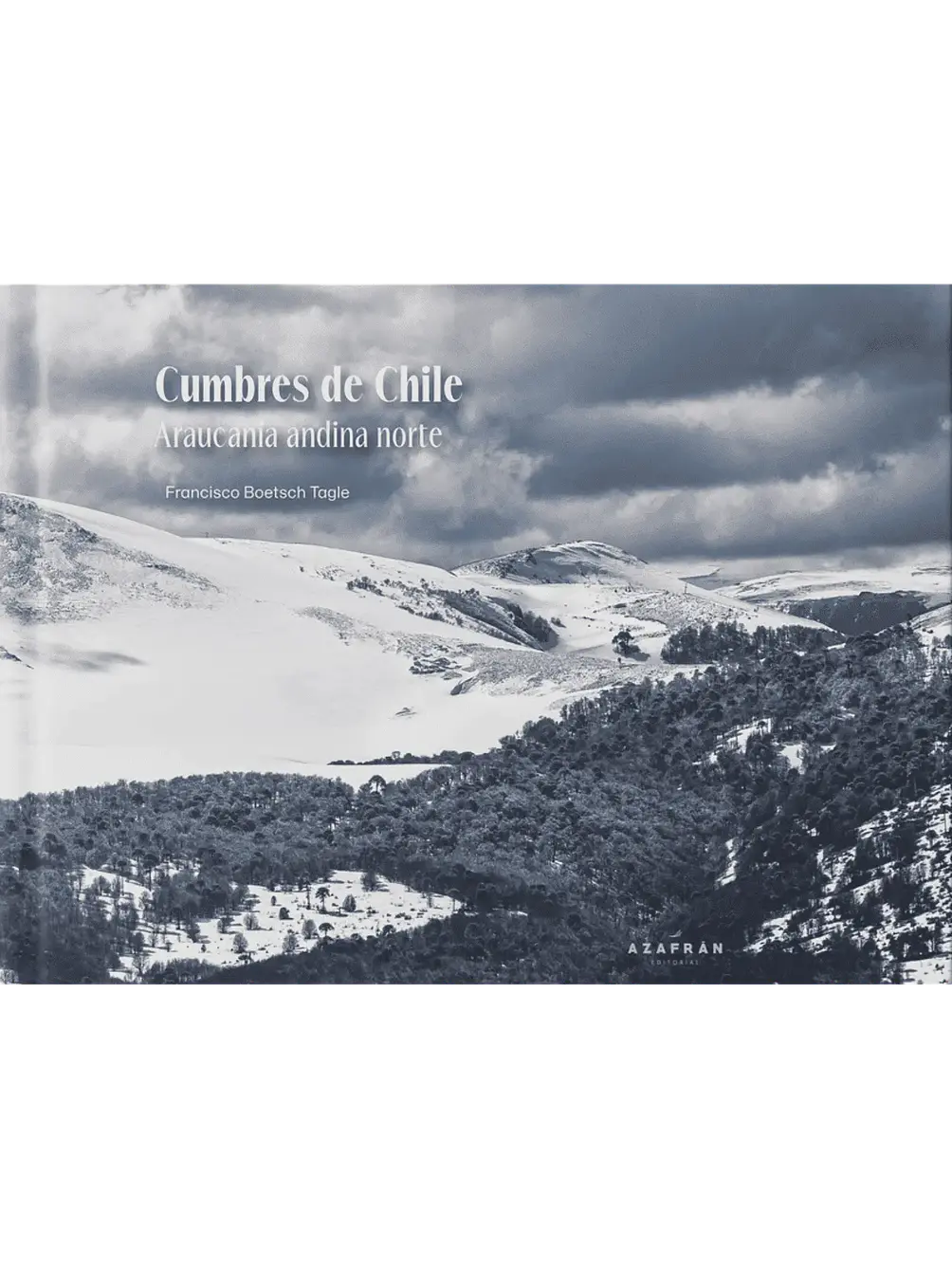 Cumbres de Chile Araucanía Andina Norte 1