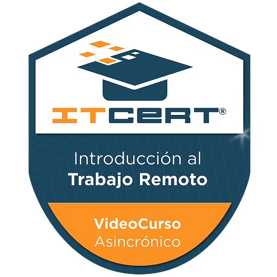 Introducción al Trabajo Remoto : Video Curso + Examen de Certificación 