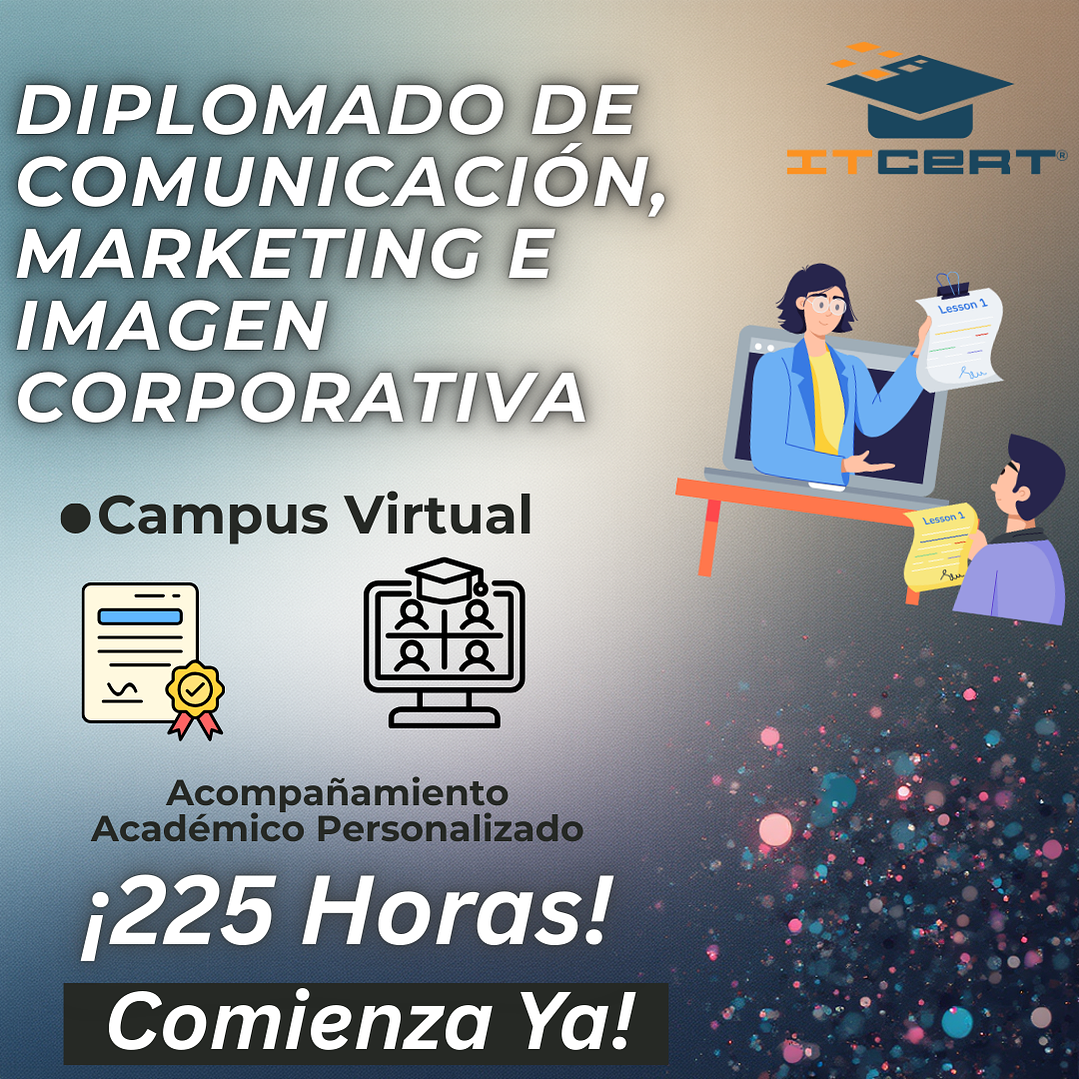 Diplomado de Comunicación, Marketing e Imagen Corporativa (225 horas) 1