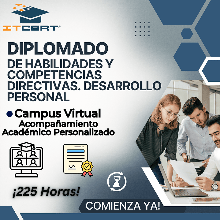 Diplomado de Habilidades y Competencias Directivas. Desarrollo Personal (225 horas) 1
