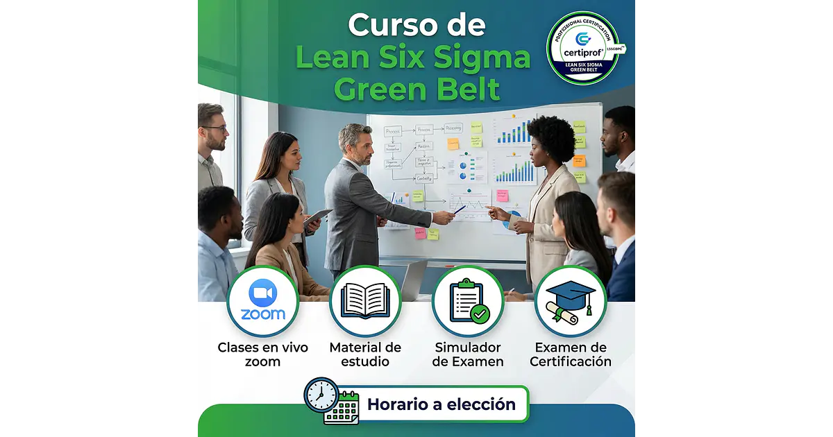 Curso de Lean Six Sigma Green Belt (Incluye examen de certif
