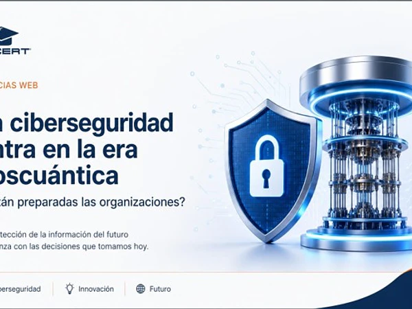 La ciberseguridad entra en la era poscuántica: ¿están preparadas las organizaciones? 
