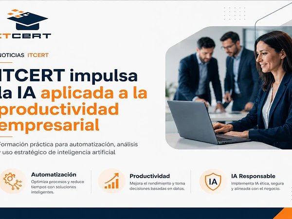 ITCERT impulsa la IA aplicada a la productividad empresarial reparación empresarial 