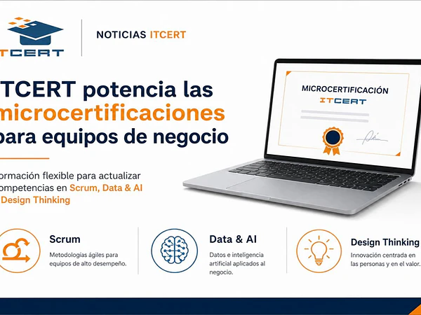 ITCERT potencia las microcertificaciones para equipos de negocio