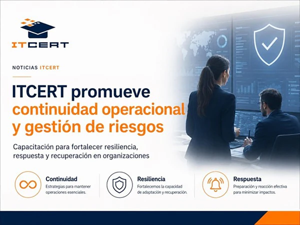 ITCERT promueve continuidad operacional y gestión de riesgos
