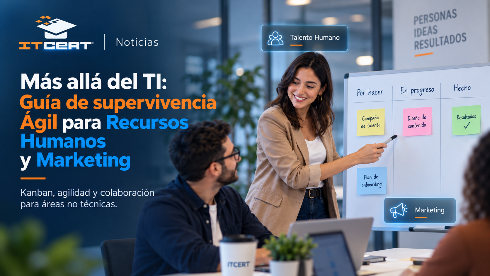 Más allá del TI: Guía de supervivencia Ágil para Recursos Humanos y Marketing 